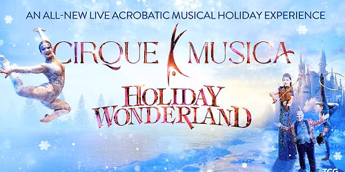 Cirque Musica Holiday Wonderland | November 21, 2025 | Green Bay, WI | The Weidner