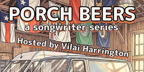 PORCH BEERS XVII : a songwriter series