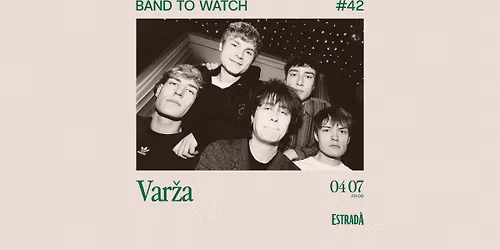 Band To Watch #42: Var\u017ea