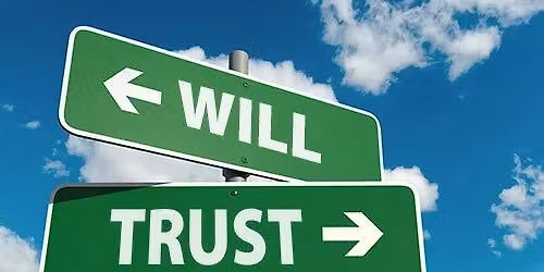 Do You Need a Trust or a Will?
