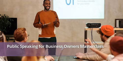 Public Speaking for Business Owners Masterclass