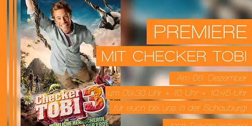 Premiere: CHECKER TOBI 3 \u2013 DIE HEIMLICHE HERRSCHERIN DER ERDE