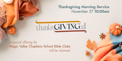 Thanksgiving Service "ThanksGivingAllll"