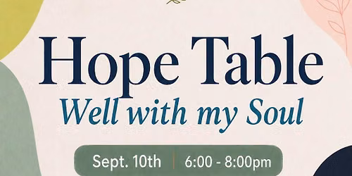Hope Table: Well with My Soul