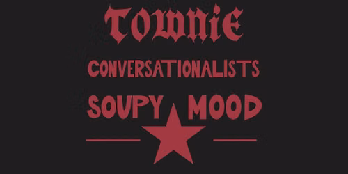 Twisted Live - Townie ft. Soupy Mood & The Conversationalists
