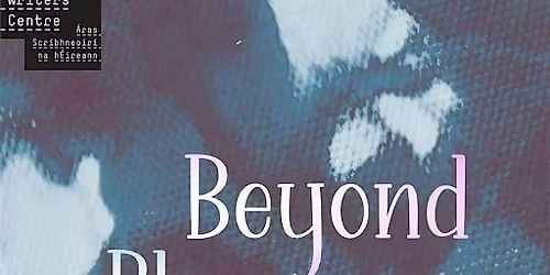 Beyond Blooming: An Open Page Reading Night & Celebration of Queer Ireland