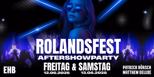 Aftershowparty Rolandsfest FREITAG