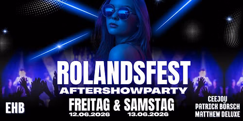 Aftershowparty Rolandsfest FREITAG