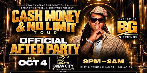 * BG and RUDE JUDE * hosts THE OFFICIAL CASH MONEY & NO LIMIT AFTER PARTY