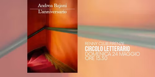Circolo di lettura al @RennyClub - "L'anniversario" di Andrea Bajani