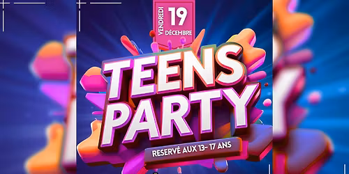 TEEN'S PARTY ACT III - La soir\u00e9e "ADOS" de L'ALEGRA