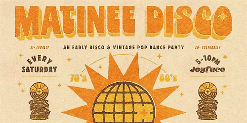 Matinee Disco @ Joyface
