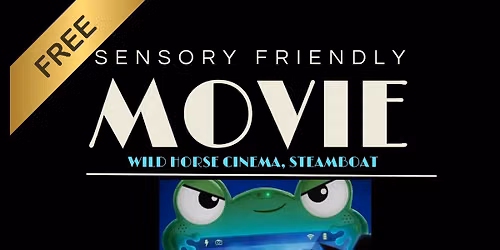 Free Sensory Friendly Movie