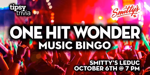Leduc: Smitty's Restaurant - One Hit Wonder Music Bingo - Oct 6, 7pm