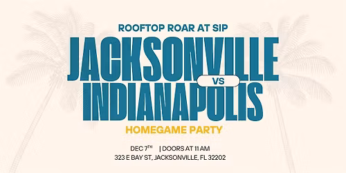 Rooftop Roar at SIP | Jags Home Game Party vs Colts