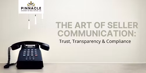 The Art of Seller Communication: Trust, Transparency & Compliance