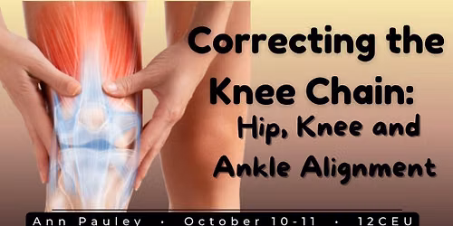 Correcting the Knee Chain: Hip, Knee and Ankle Alignment
