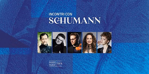 INCONTRI CON SCHUMANN - Enrico Pace, Roman Simovic, Federico Piccotti, Milena Simovic Erica Piccotti