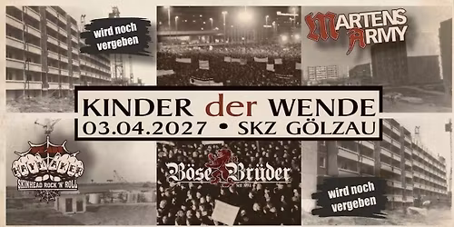 Kinder der Wende 2027 \/Haymaker\/B\u00f6se Br\u00fcder\/Martens Army\/TBA\/TBA