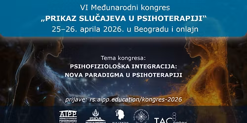 VI Kongres \u201ePRIKAZ SLU\u010cAJEVA U PSIHOTERAPIJI 2026\u201c