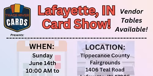 Lafayette, IN Card Show