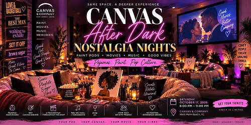 Canvas After Dark: Nostalgia Nights | Pajamas, Paint + Movies | BYOB | 21+