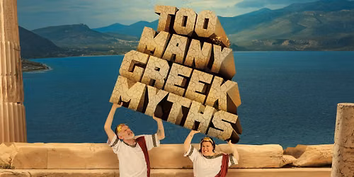 Too Many Greek Myths