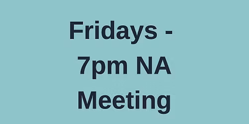 Friday NA Meeting
