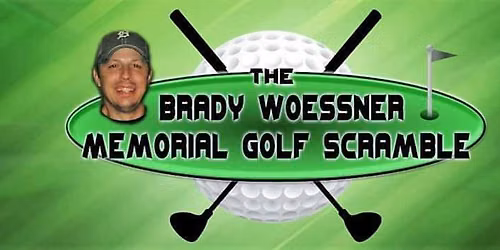 15th Annual Brady Woessner Memorial Golf Scrambles