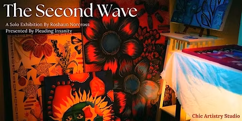 The Second Wave : A Solo Exhibition by Roshaun Norcross