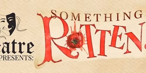 Lake Orion Troupe 2898 Presents: Something Rotten!