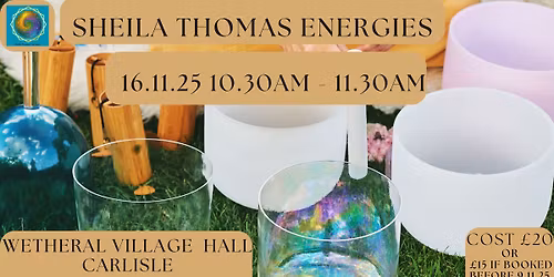 Crystal Bowl Sound Bath at Wetheral Village Hall 16.11.25