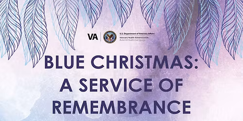 Blue Christmas:  A Service of Remembrance