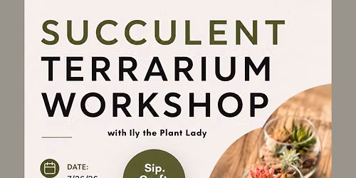 Succulent Terrarium Workshop - Escondido