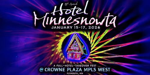 Hotel Minnesnowta 2026 - If You Want It!! - Early Bird Funding Campaign (Dec 1st is deadline)