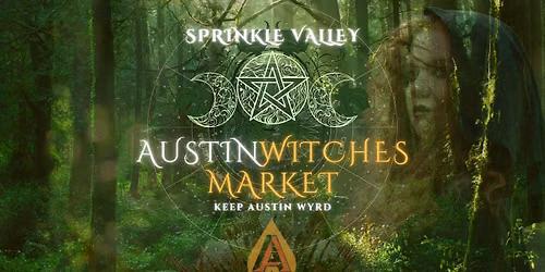 Austin Witches Market @ Sprinkle Valley Austin Beerworks! \ud83c\udf33 June 21