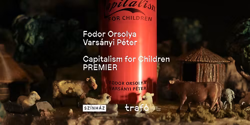 Fodor Orsolya - Vars\u00e1nyi P\u00e9ter: Capitalism for Children