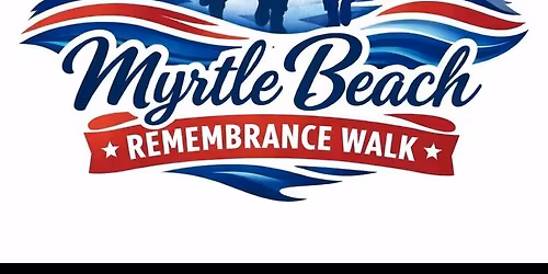 Myrtle Beach Remembrance Walk 