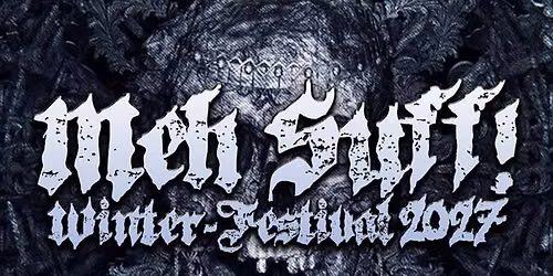 Meh Suff! Winter-Festival 2027