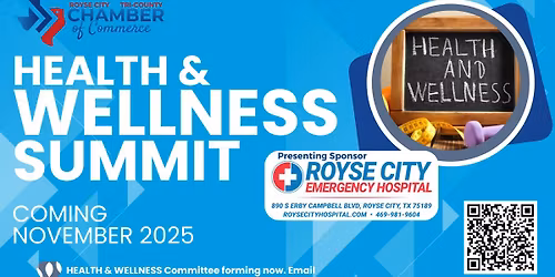 Health & Wellness Summit by the Royse City Chamber & Presented by Royse City Emergency Hospital