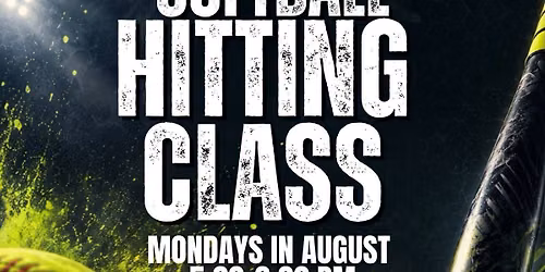 Softball Hitting Class: Mondays in August \ud83e\udd4e