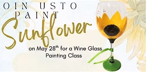 Sunflower Wine Glass Painting Event May 28th @ Switch Macon