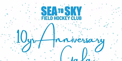 Sea to Sky FHC 10yr Anniversary Gala