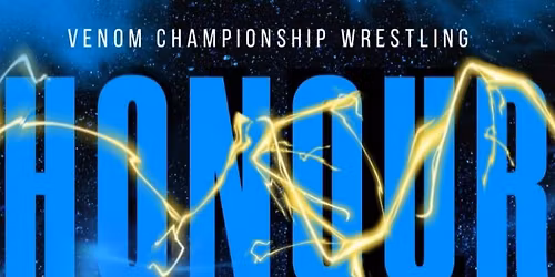 Venom Wrestling Presents Honour and Glory III