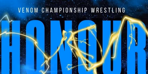 Venom Wrestling Presents Honour and Glory III