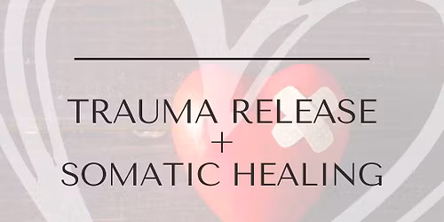 Trauma Release + Somatic Healing with Lanae Carver