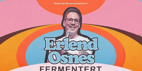 Erlend Osnes - Fermentert \/\/ Byscenen Trondheim