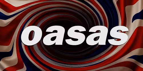 Oasas - Oasis Tribute - playing from 9pm