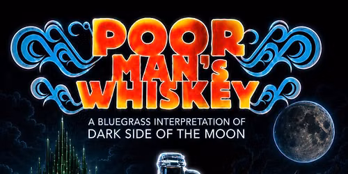 POOR MAN'S WHISKEY performs "Darkside of the Moonshine"