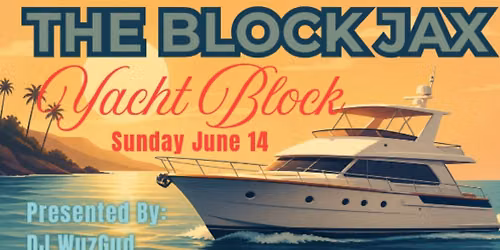 DJ WuzGud Presents: Yacht Block